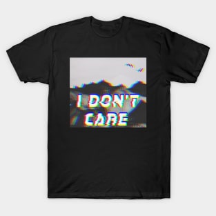 Don't care T-Shirt